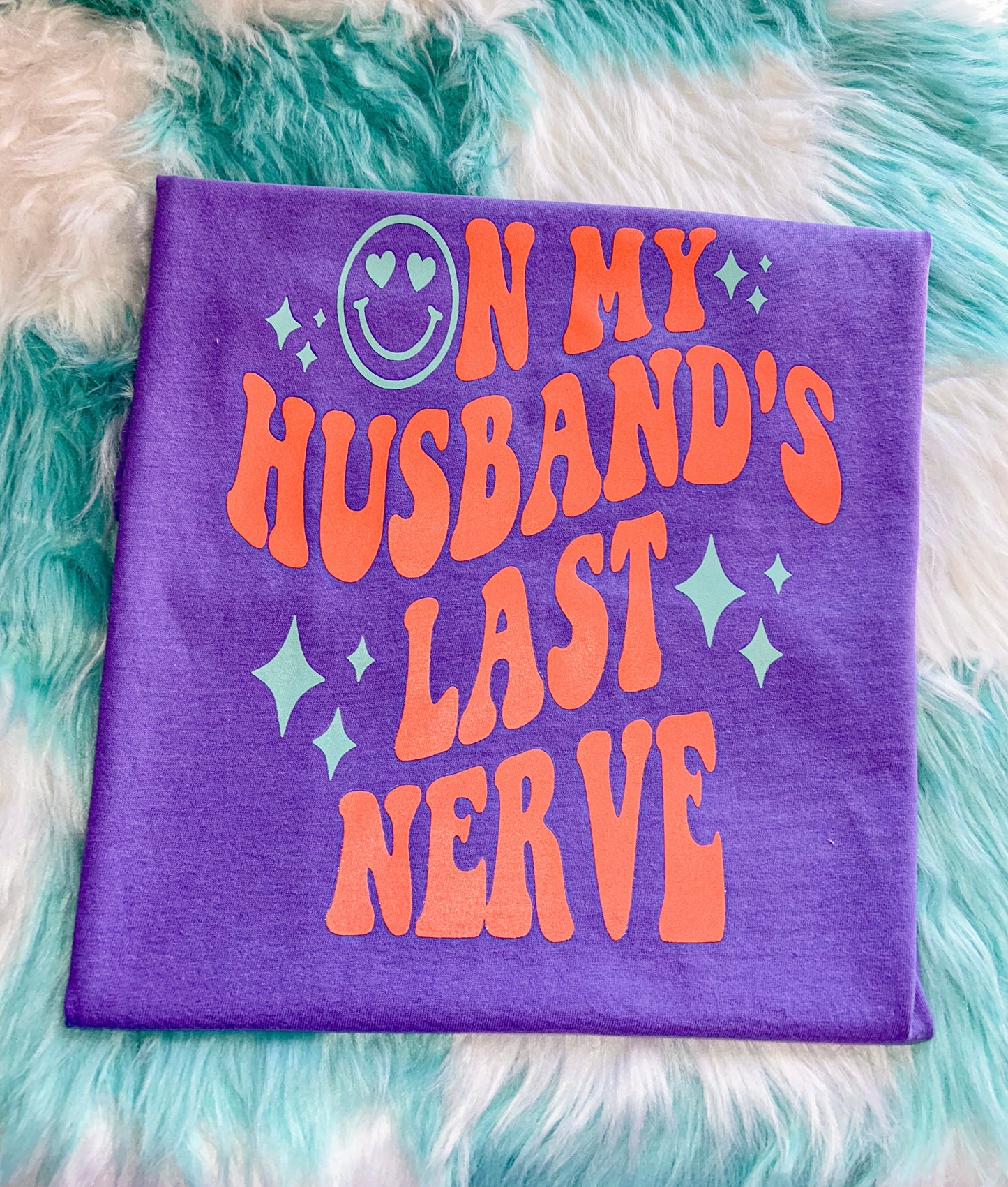 On My Husbands Last Nerve Tee