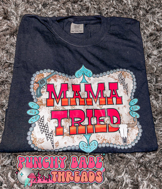 Mama Tried Adult Tee