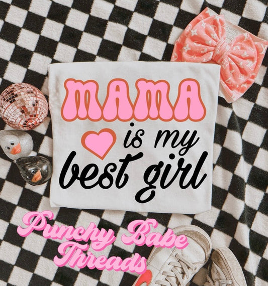 Mama is my best girl Png Digital