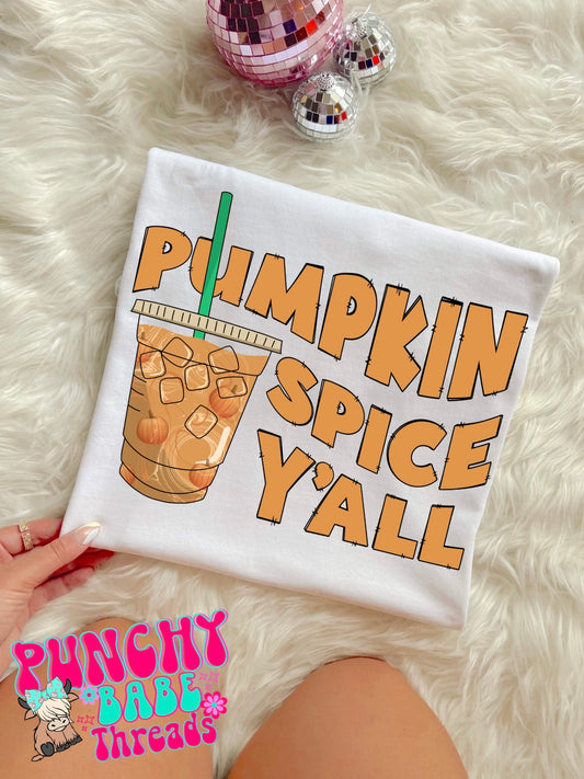 Pumpkin spice Yall Tee Adults