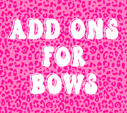 Add Ons for Bows