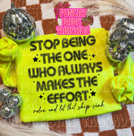 Stop Making all the effort Adult Graphic