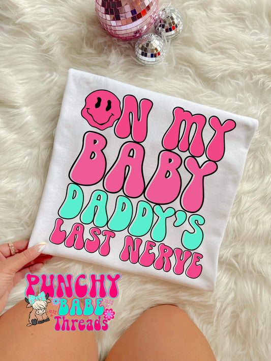 Baby Daddy’s Last Nerve Adult Tee